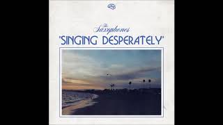 The Saxophones - Singing Desperately [Official Audio] chords