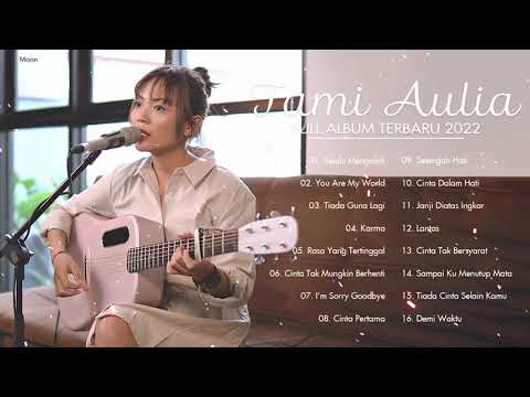 Kumpulan Lagu Tami Aulia Full Album 2022 | Selalu Mengalah, You Are My World
