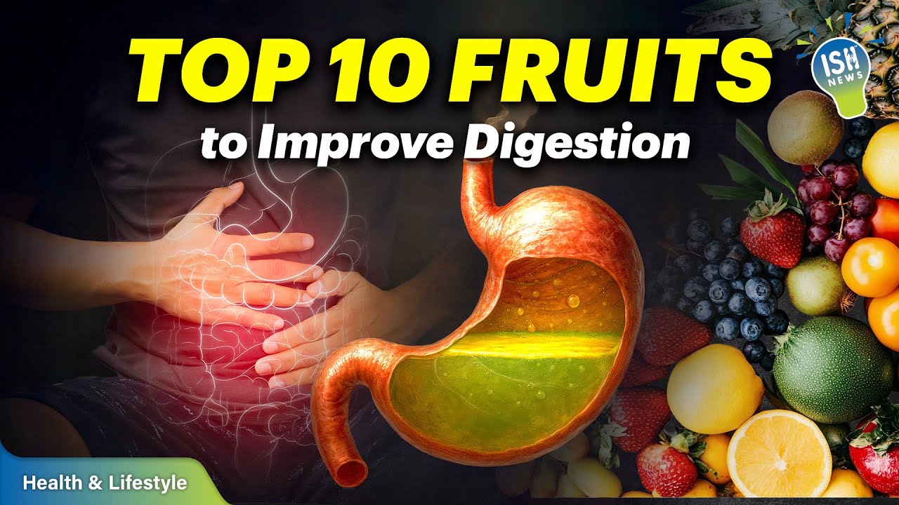 10 fruits that help in digestion | ISH News