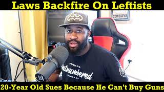 20-Year Old Man Sues Walmart & Dick's Sporting Goods// Stupid Laws Backfire On Leftists