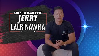 Miniatura de "Jerry Lalrinawma | Kan ngai tawh lo'ng | Project 350 | 8.8.2022"