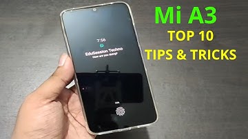 Mi A3 : TOP 10 TIPS & TRICKS