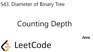 LeetCode 543 | Diameter of Binary Tree | Depth | Java