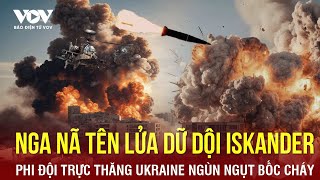 Toàn cảnh Quốc tế sáng 15\/5:Iskander Nga hạ đòn chí mạng,phi đội trực thăng Kiev ngùn ngụt bốc cháy