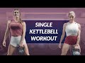 Single kettlebell fullbody workout   sixpackabscom