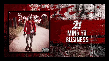 21 Savage - Mind Yo Business (Prod By Wheezy)