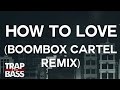 Cash Cash How To Love Feat Sofia Reyes Boombox Cartel Remix mp3