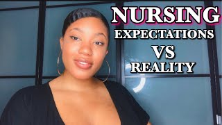 NURSING EXPECTATIONS VS REALITY| IT’S NOT WHAT YOU THINK IT IS