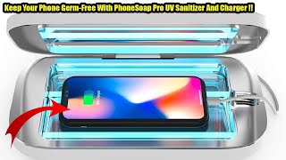Keep Your Phone-Germ Free with PhoneSoap Pro UV Sanitizer and Charger !