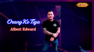 Orang Ketiga - Albert Edward (Karaoke)