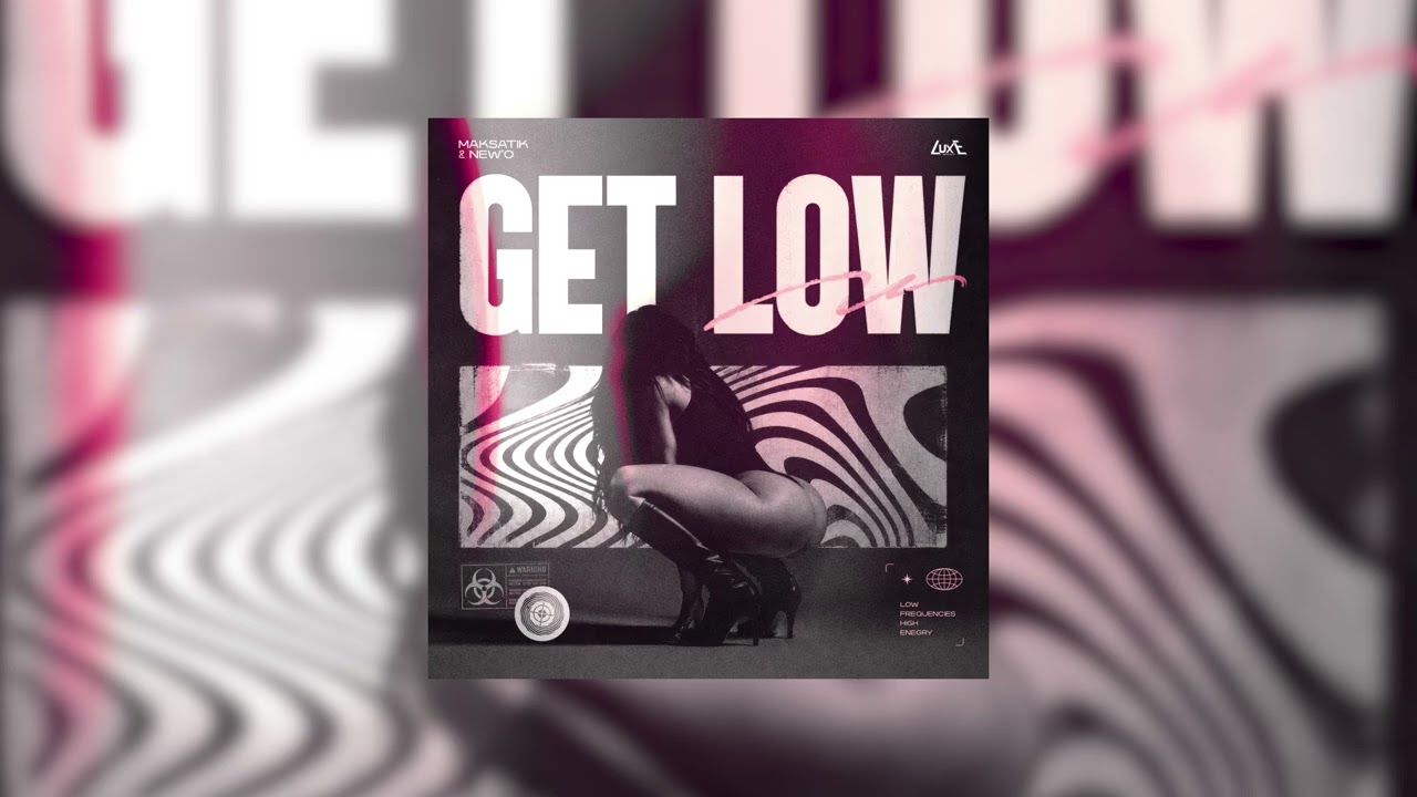 Watch Maksatik, New'o - Get Low on YouTube Watch Maksatik, New'o - Get Low on YouTube