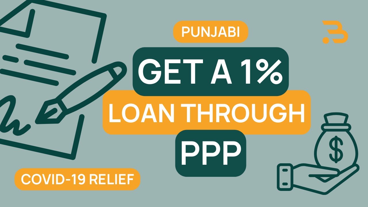 (Punjabi) Get a 1% loan through PPP! Covid-19 relief funding in Punjabi - YouTube