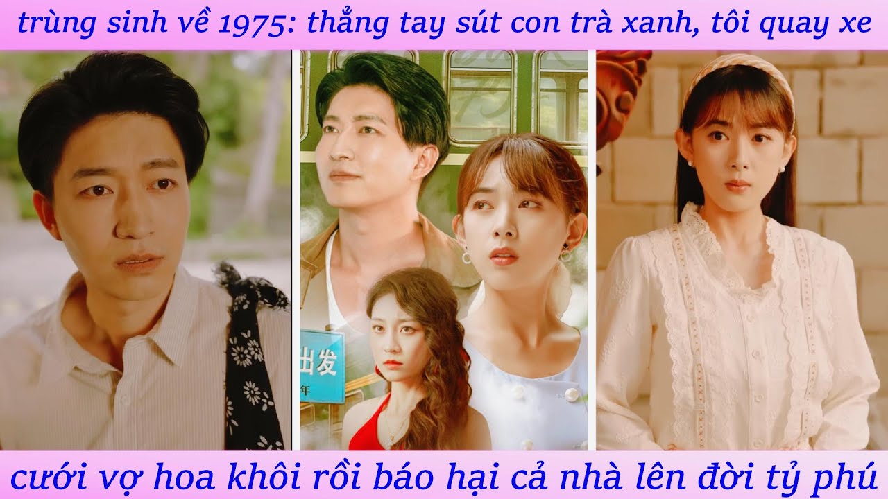 Thập niên 70: Thanh niên trùng sinh sút thẳng tay con trà xanh cưới hoa khôi làng làm giàu