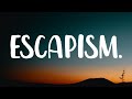 RAYE - Escapism. (Lyrics) Ft. 070 Shake