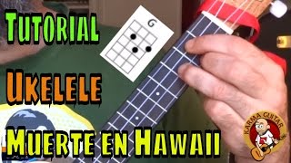 Video thumbnail of "MUERTE EN HAWAII de CALLE 13 en UKELELE | Tutorial FÁCIL para principiantes"