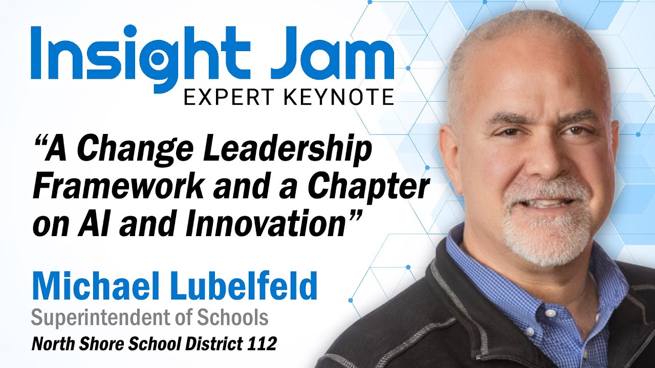 🔵 A Change Leadership Framework and a Chapter on AI and Innovation | Keynote with Michael Lubelfeld