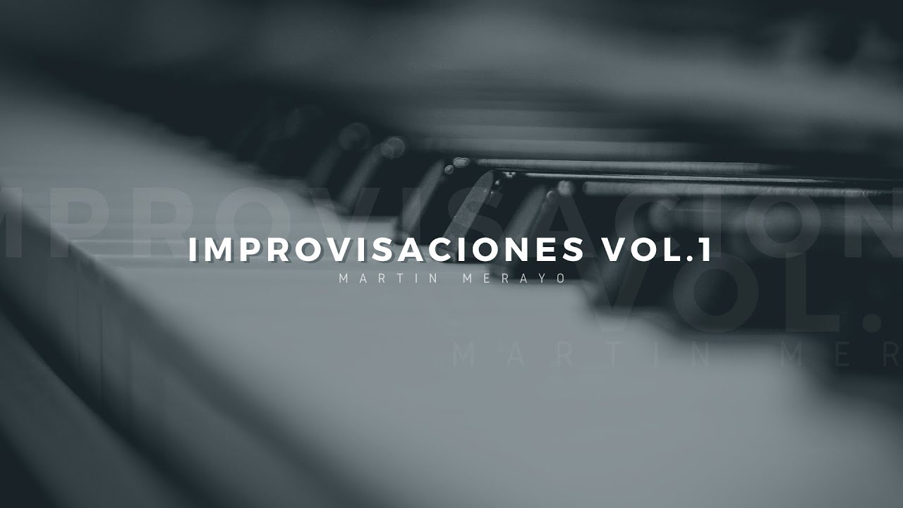 Improvisaciones VOL. 1 - Martín Merayo
