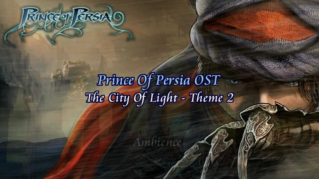 Prince Of Persia (2008) Soundtrack - The City Of Light - Theme 2