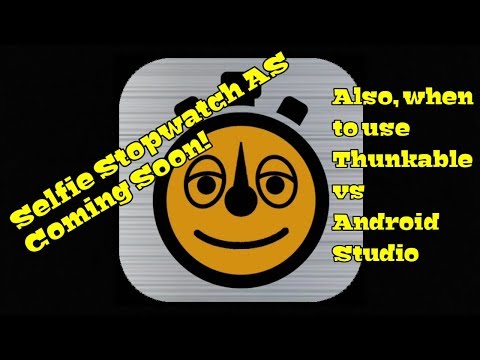 Selfie Stopwatch Project - Part 1 of 2 (THUNKABLE OR ANDROID STUDIO)