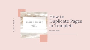 Duplicating Pages on Templett for Place Cards - Paper Minx
