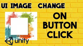 How To Change UI Image On Button Click In Unity   Beginner Tutorial[HINDI]