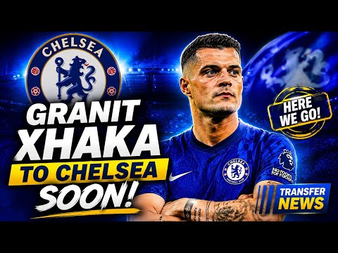 GRANIT XHAKA TO CHELSEA SOON?!🤯