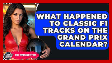 What Happened To Classic F1 Tracks On The Grand Prix Calendar? - Pole Position Experts
