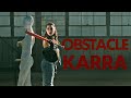 Karra  obstacle  official music