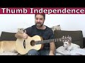 Mega-Lesson: How to Develop Thumb Independence and Dynamic Expression - Fingerstyle Guitar Tutorial