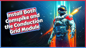 Install Both Comspike and the Conduction Grid Module in Eye of the Storm Mission Guide in Starfield