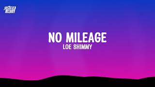 No Mileage - Loe Shimmy (Lyrics)