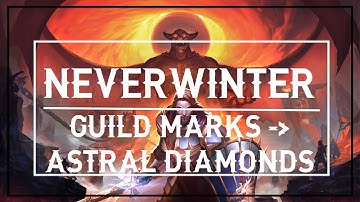 Neverwinter: How to make Astral Diamonds with Guild Marks