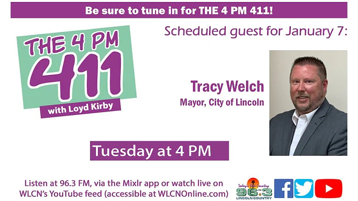1/7/2025 - The 4 PM 411 w/Loyd Kirby ~ Guest: Tracy Welch, mayor of Lincoln