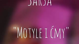 Video thumbnail of "Sarsa - "Motyle I Ćmy" (audio)"