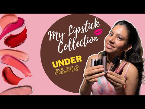 My Lipstick  SWATCHES + Quick Review | Under Rs.500| NUDE Lipstick | BOLD Lipstick