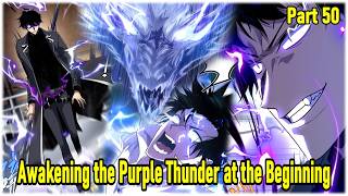 Part 50 : I Starting Out With S-Rank Thunder Powers - Awakening the Purple Thunder at the Beginning