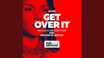 Get over It (Sun-el Sithole Remix)