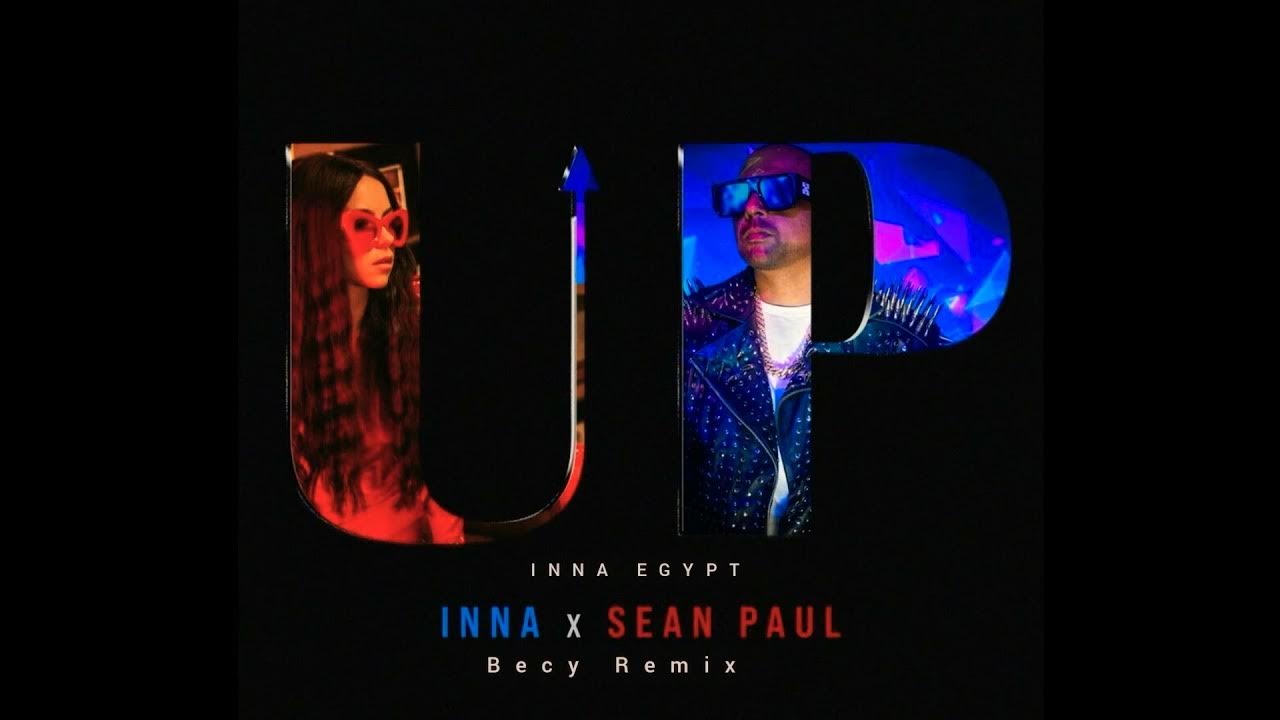 Inna up. Inna sean paul up клип. Inna x sean paul - up. Inna sean paul up клип. Inna sean paul remix.