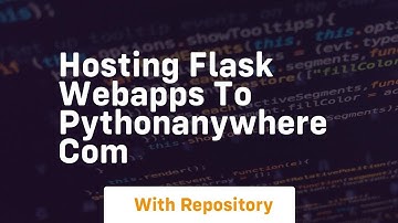 Hosting flask webapps to pythonanywhere com