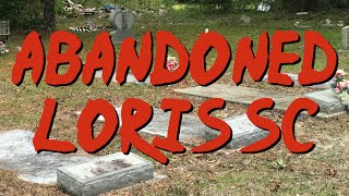 Abandoned Loris, SC Oct 23rd 2020