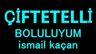 ÇİFTETELLİ BOLULUYUM