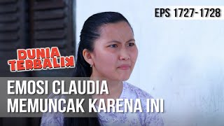 DUNIA TERBALIK - Amarah Claudia Tidak Dapat Dibendung Lagi [10 September 2019]