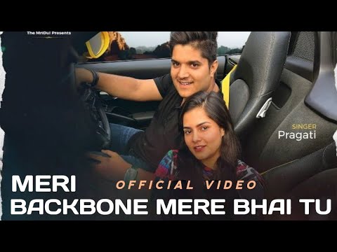 Meri Backbone Mere Bhai Tu Official Video  Meri Backbone Mere Bhai Tu Pragati  New Hr Songs 2023