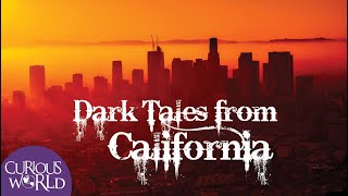 Dark Tales from California