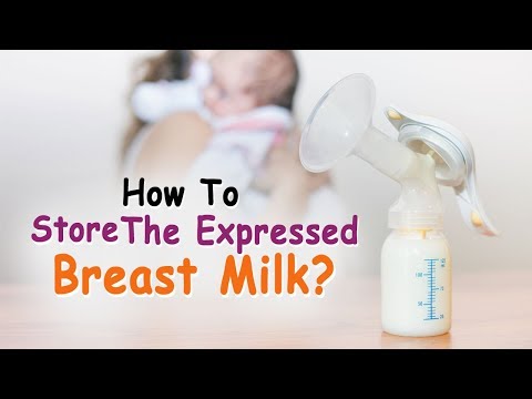 वीडियो: व्यक्त स्तन दूध को कैसे स्टोर करें