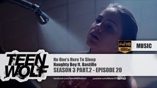 Naughty Boy ft. Bastille - No One's Here To Sleep | Teen Wolf 3x20 Music [HD] chords