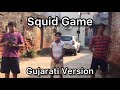 Squid game  gujarati version comedy  sk friends squidgamecomedygujaraticomedy