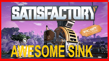 Satisfactory: AWESOME Sink. All about Awesome Sink,. Tips and tricks