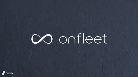 BEEP - How To Use OnFleet (BM)