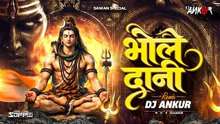 भोले दानी | Bhole Dani | Circuit MIx 150 BPM | Mahadev Song 2026 | Sawan Special DJ Remix | DJ Ankur